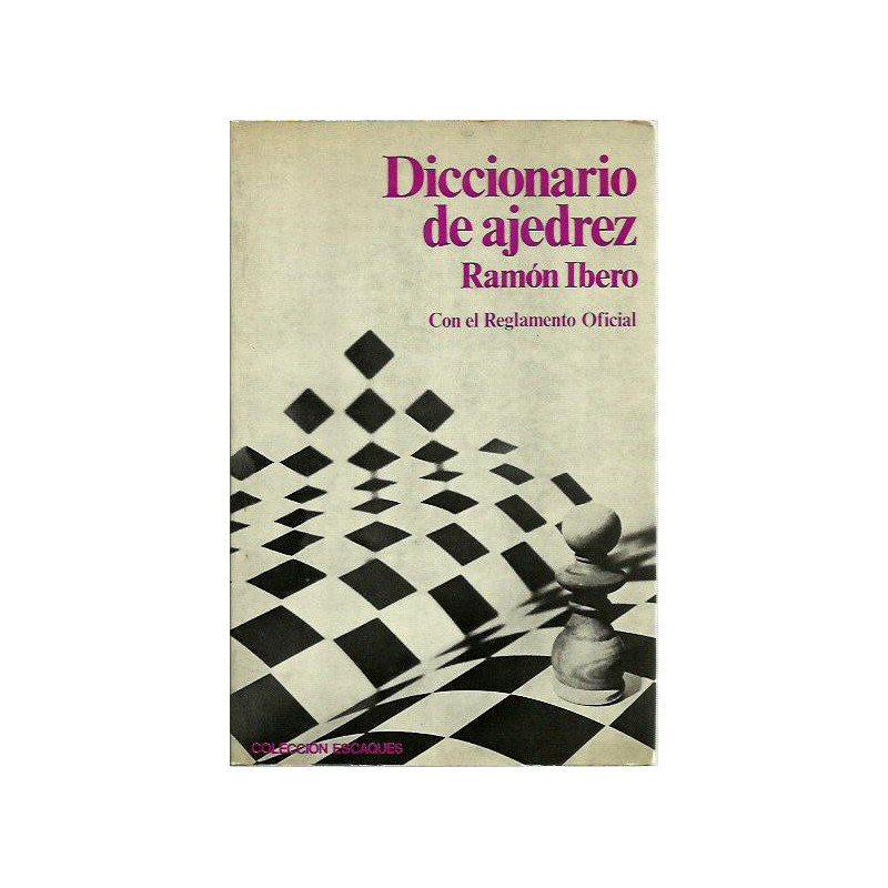 DICCIONARIO DE AJEDREZ Con el reglamento oficial