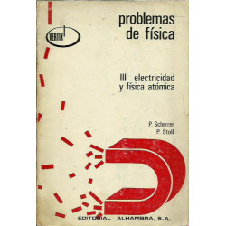 PROBLEMAS DE FíSICA III. Electricidad y Física Atómica