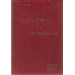 AVERÍAS Y ACCIDENTES EN LAS MAQUÍNAS ELÉCTRICAS, Defectos que pueden presetarse en las generatrices, motores y transforamdores d