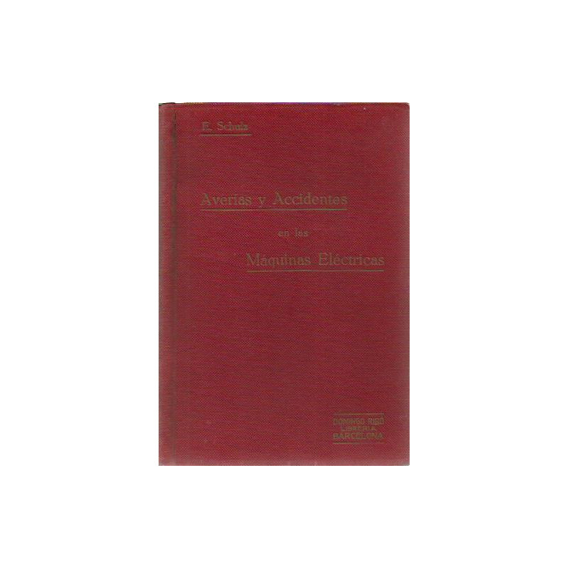 AVERÍAS Y ACCIDENTES EN LAS MAQUÍNAS ELÉCTRICAS, Defectos que pueden presetarse en las generatrices, motores y transforamdores d
