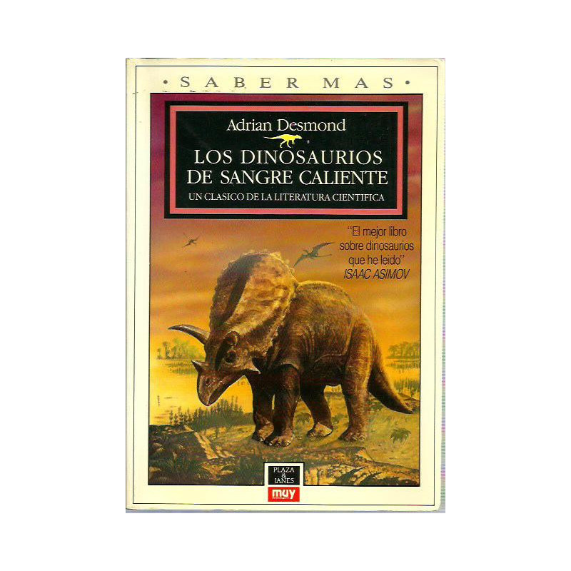 LOS DINOSAURIOS DE SANGRE CALIENTE, Un Clásico de la Literatura Científica