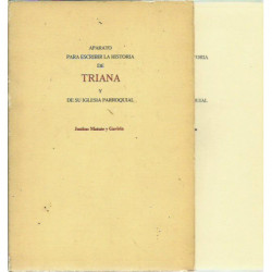 APARATO PARA ESCRIBIR LA HISTORIA DE TRIANA Y DE SU IGLESIA PARROQUIAL