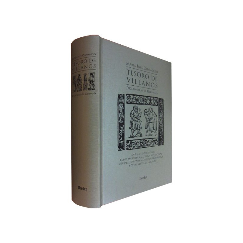 TESORO DE VILLANOS, Diccionario de Germanía. Lengua de Jacarandina: Rufos, Mandiles, Galloferos, Viltrotonas, Zurrapas, Carcaver