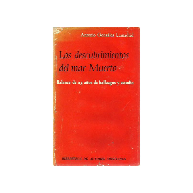LOS DESCUBRIMIENTOS DEL MAR MUERTO, Balance de veinticinco años de hallazgos y estudio