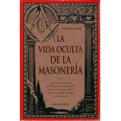 LA VIDA OCULTA DE LA MASONERÍA