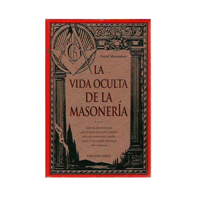 LA VIDA OCULTA DE LA MASONERÍA