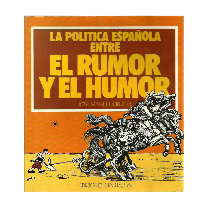 LA POLITICA ESPAÑOLA ENTRE EL RUMOR Y EL HUMOR