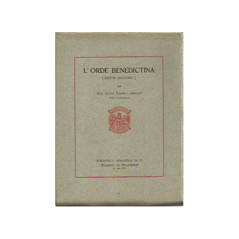 L' ORDE BENEDICTINA (Resum Històric)