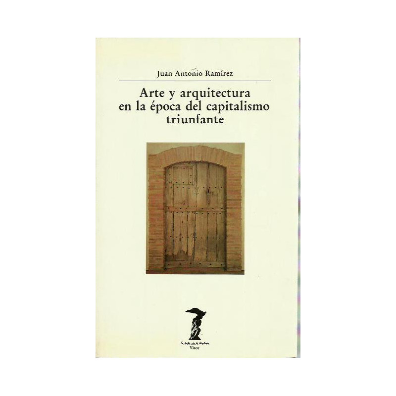 ARTE Y ARQUITECTURA EN LA ÉPOCA DEL CAPITALISMO TRIUNFANTE