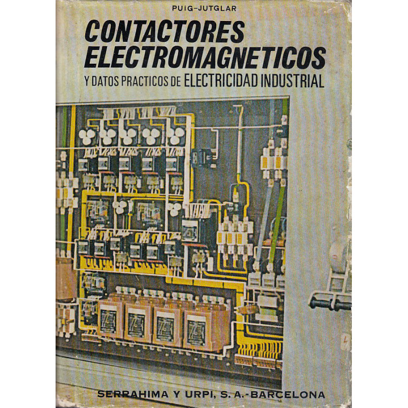 CONTACTORES ELÉCTROMAGNETICOS YDATOS PRÁCTICOS DE ELECTRICIDAD INDUSTRIAL