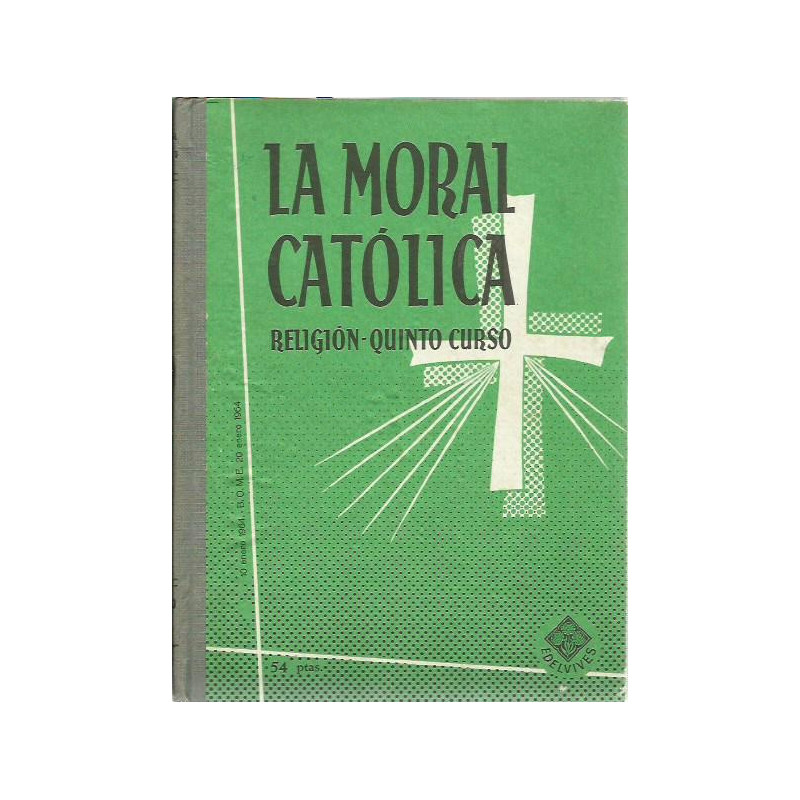 LA MORAL CATÓLICA Quinto Curso