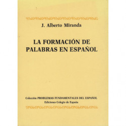LA FORMACIÓN DE PALABRAS EN ESPAÑOL