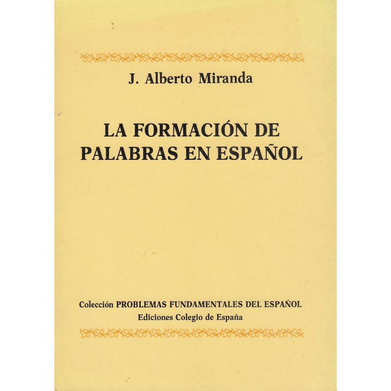 LA FORMACIÓN DE PALABRAS EN ESPAÑOL