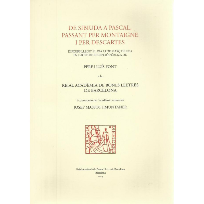 DE SIBIUDA A PASCAL, PASSANT PER MONTAIGNE I PER DESCARTES