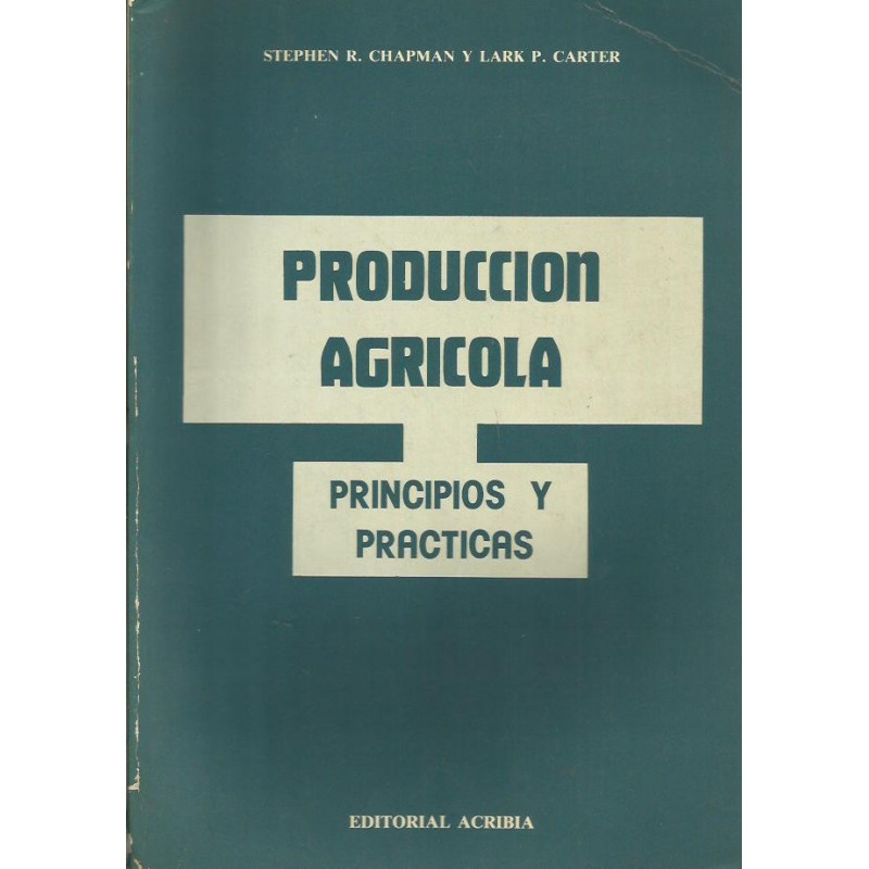 PRODUCCION AGRICOLA Principios y practicas