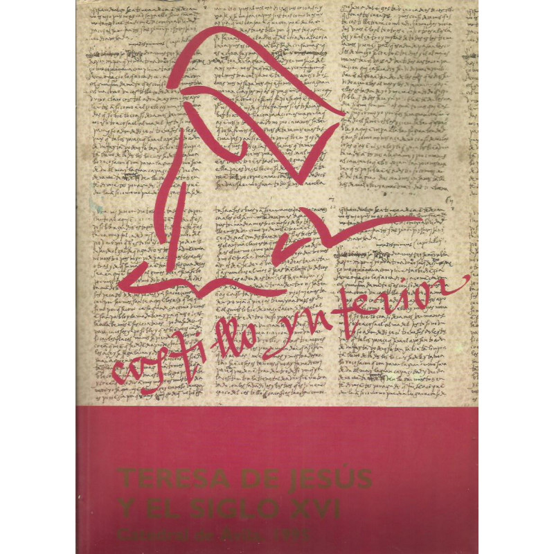 CASTILLO INTERIOR TERESA DE JESÚS Y EL SIGLO XVI