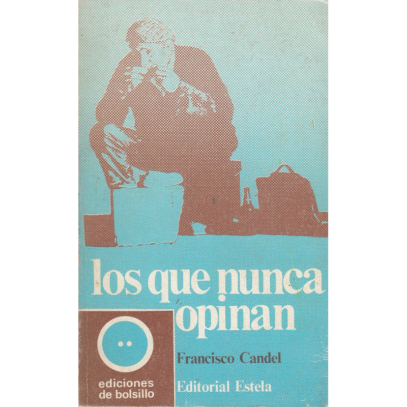 LOS QUE NUNCA OPINAN