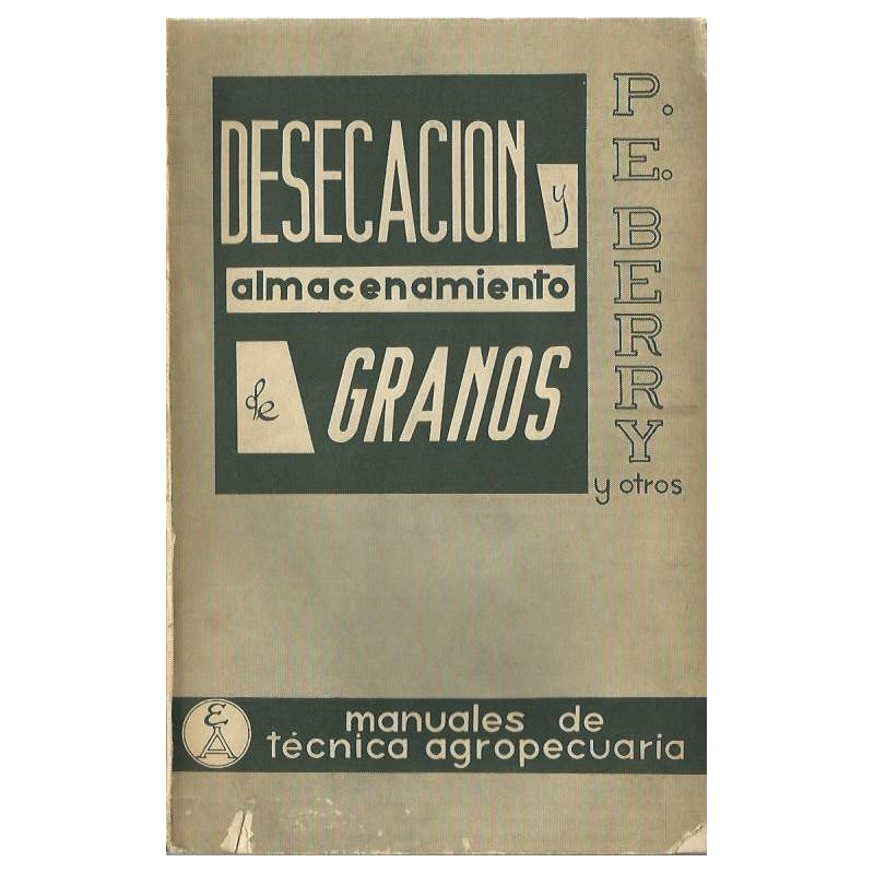 DESECACION Y ALMACENAMIENTO DE GRANOS