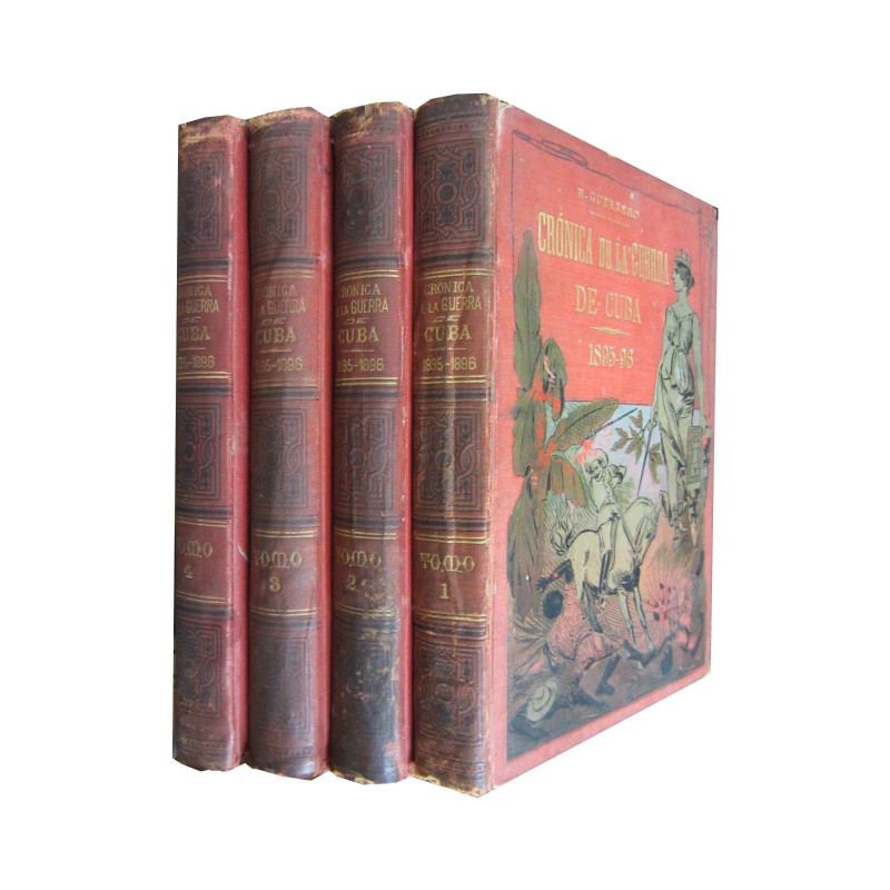 CRÓNICA DE LA GUERRA DE CUBA 1895-96 y de LA REVELIÓN DE LAS FILIPINAS 4 Tomos