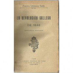 LA REVOLUCIÓN GALLEGA DE 1846 / BRITANOS Y GALOS 1808-1809
