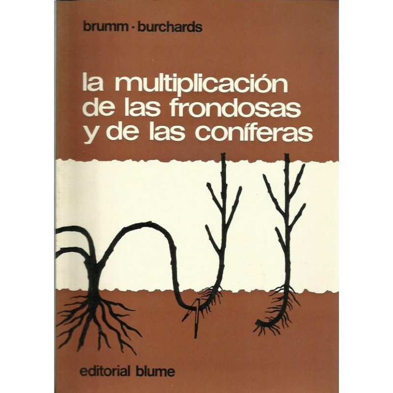 LA MULTIPLICACIÓN DE LAS FRONDOSAS Y DE LAS CONÍFERAS