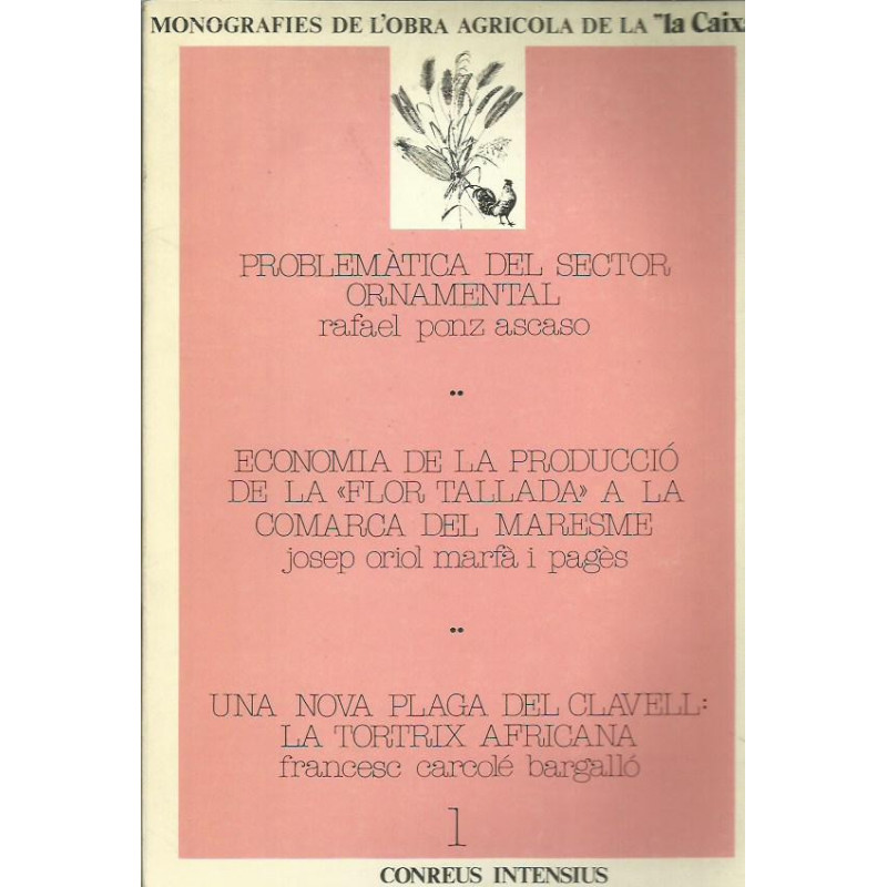 PROBLEMÀTICA DEL SECTOR ORNAMENTAL - ECONOMIA DE LA PRODUCCIÓ DE LA -FLOR TALLADA- A LA COMARCA DEL MARESME - UNA NOVA PLAGA DEL