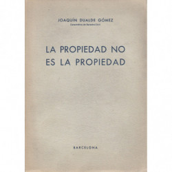 LA PROPIEDAD NO ES LA PROPIEDAD