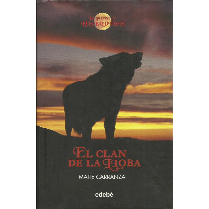 EL CLAN DE LA LLOBA La Guerra de Les Bruixes
