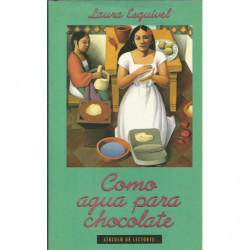 COMO AGUA PARA CHOCOLATE Novela de entregas mensuales, con recetas, amores y remedios caseros