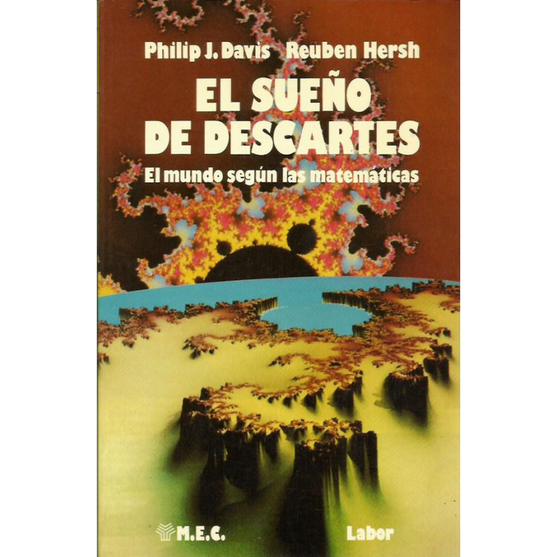 EL SUEÑO DE DESCARTES El mundo según las matemáticas
