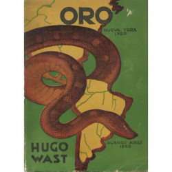 ORO. Segunda Parte de -EL KAHAL- de las Obras completas de Hugo Wast TOMO XXVII