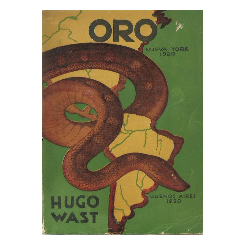 ORO. Segunda Parte de -EL KAHAL- de las Obras completas de Hugo Wast TOMO XXVII