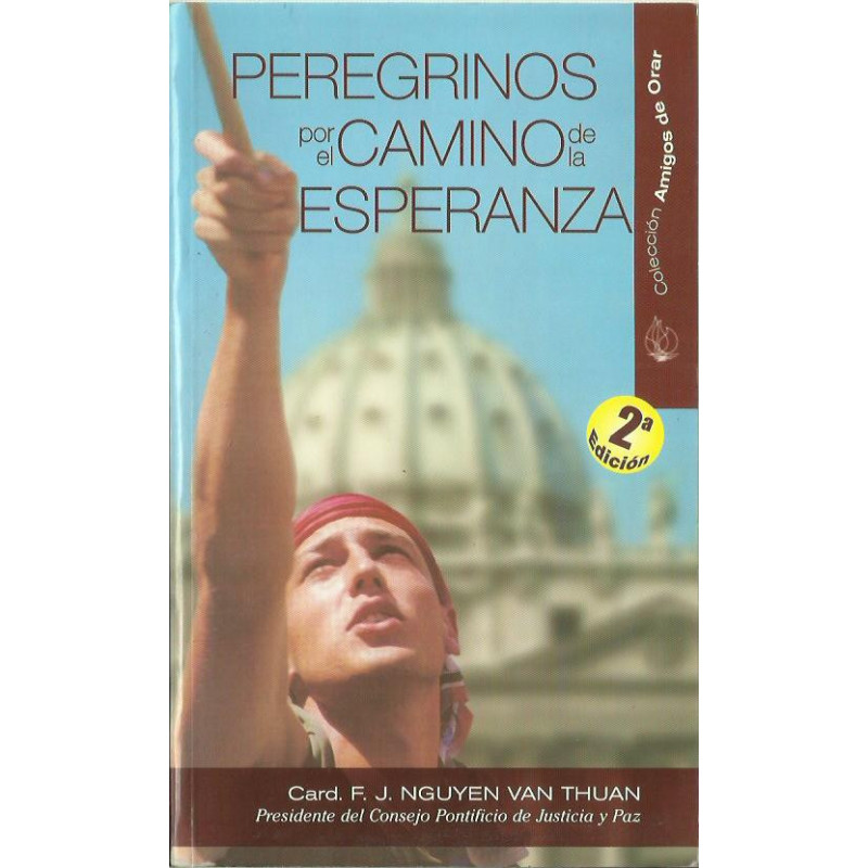 PEREGRINOS POR EL CAMINO DE LA ESPERANZA