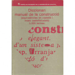 DICCIONARI MANUAL DE LA CONSTRUCCIÓ (Equivalències en castellà i índex castellà/català)