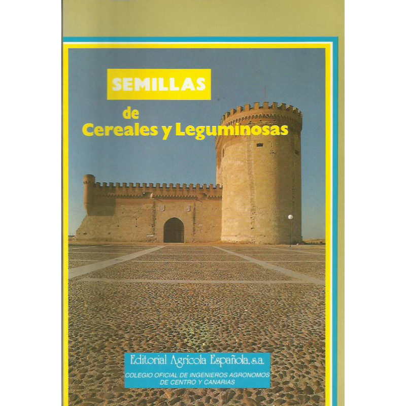 SEMILLAS DE CEREALES Y LEGUMINOSAS Producción, Certificación y Utilización