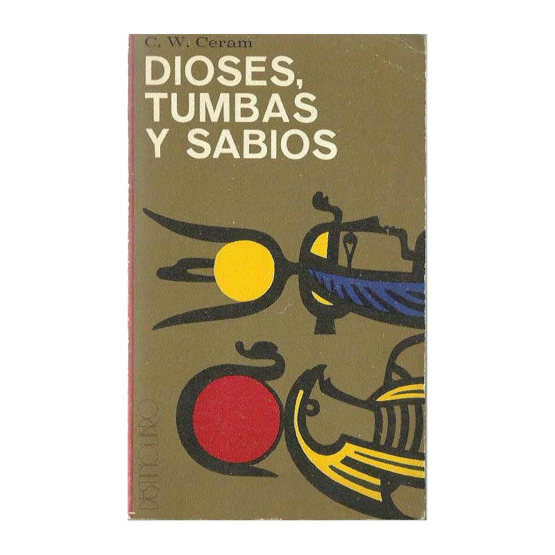 DIOSES, TUMBAS Y SABIOS