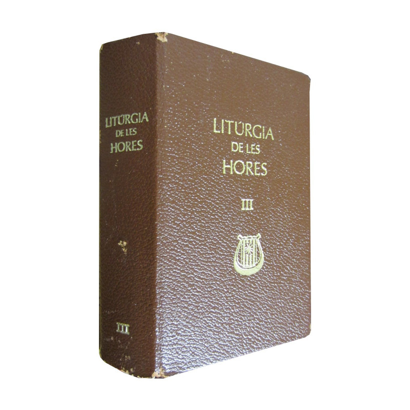LITÚRGIA DE LES HORES Segons el Ritu Romà III TEMPS DE DURANT L'ANY: SETMANES VI - XVIII