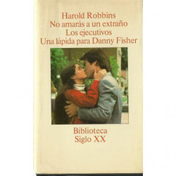 NO AMARÁS A UN EXTRAÑO - LOS EJECUTIVOS - UNA LÁPIDA PARA DANNY FISHER