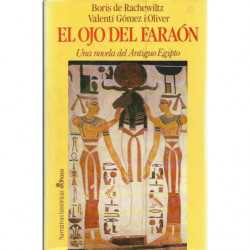 UN OJO DEL FARAÓN Una novela del Antiguo Egipto