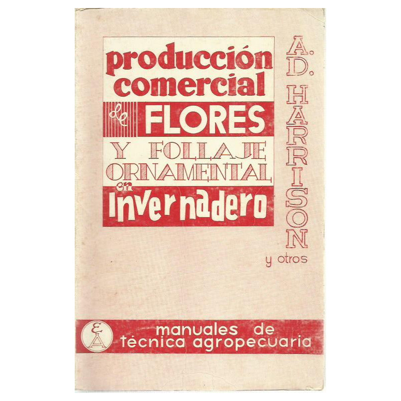PRODUCCIÓN COMERCIAL DE FLORES DE CORTE Y FOLLAJE ORNAMENTAL EN INVERNADEROS