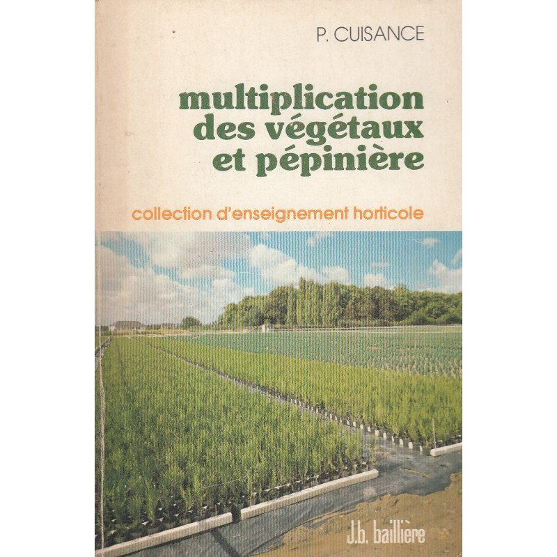 MULTIPLICATION DES VÉGÉTAUX ET PÉPINIÈRE