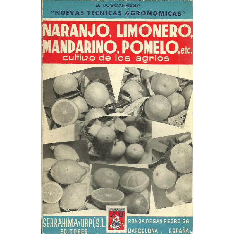 LOS AGRIOS (Naranjo, limonero, mandarino, pomelo, etc.) Cultivos y Enfermedades