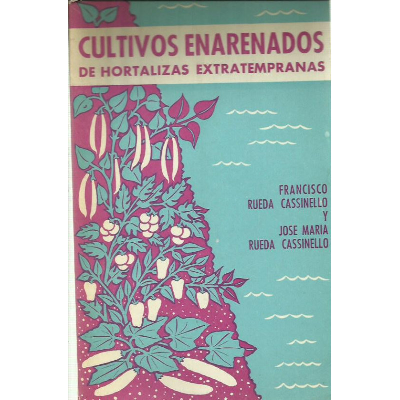 CULTIVOS ENARENADOS DE HORTALIZAS EXTRATEMPRANAS