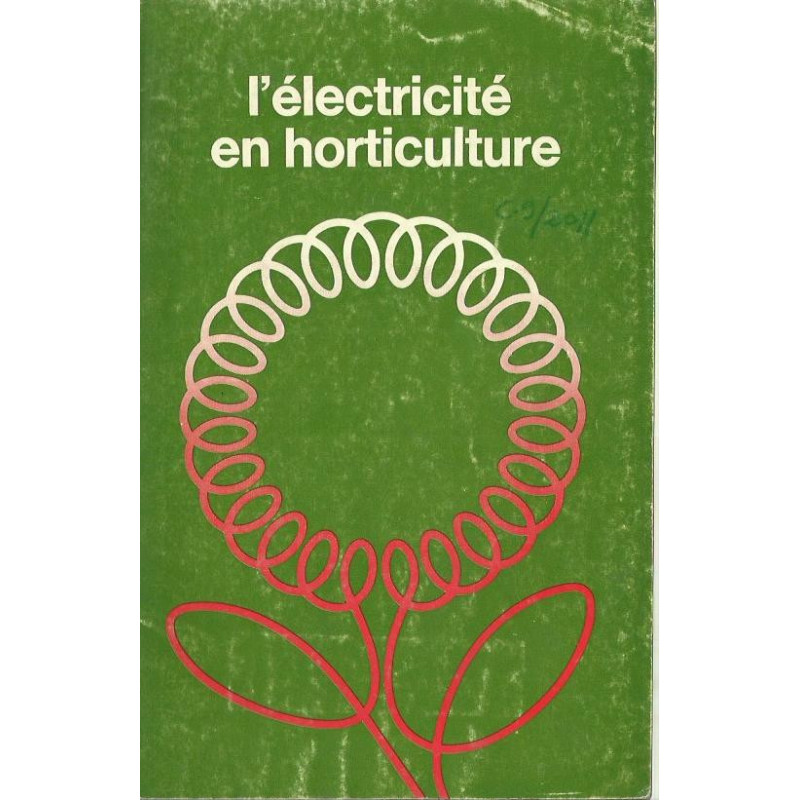 L'ÉLECTRICITÉ EN L'HORTICULTURE