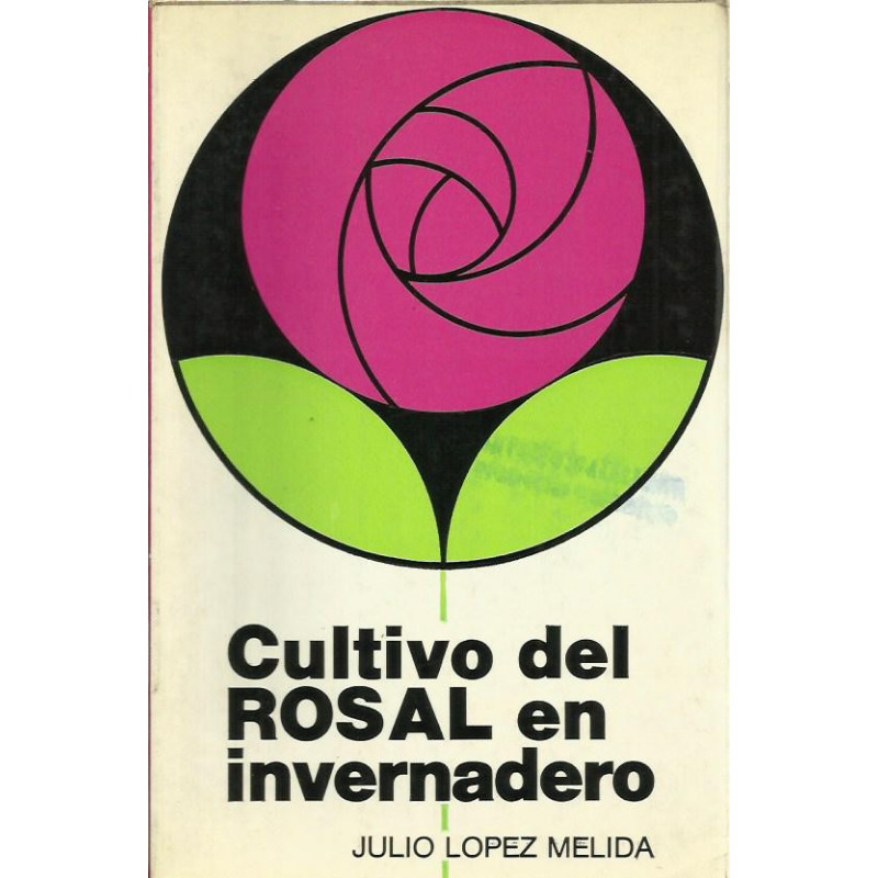 CULTIVO DEL ROSAL EN INVERNADERO