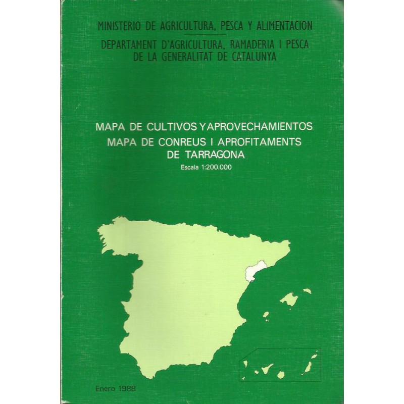 MAPA DE CULTIVOS Y APROVECHAMIENTOS - MAPA DE CONREUS I APROFITAMENTS DE TARRAGONA