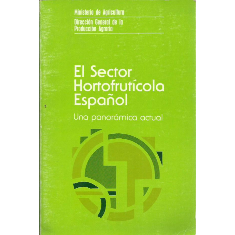 EL SECTOR HORTOFRUTÍCOLA ESPAÑOL Una panorámica actual