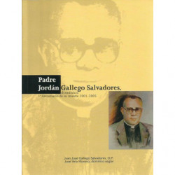 PARE JORDÁN GALLEGO SALVADORES Dominico. 5º Aniversario de su muerte 2001 - 2005