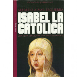 ISABEL LA CATÓLICA Una reina vencedora, una mujer derrotada