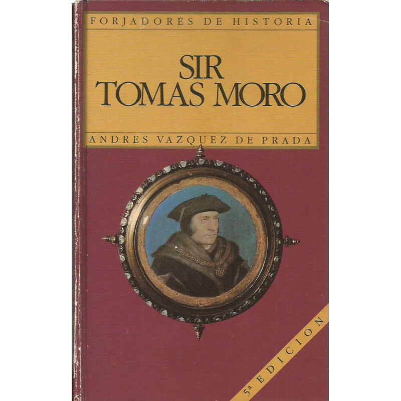 SIR TOMÁS MORO Lord Canciller de Inglaterra